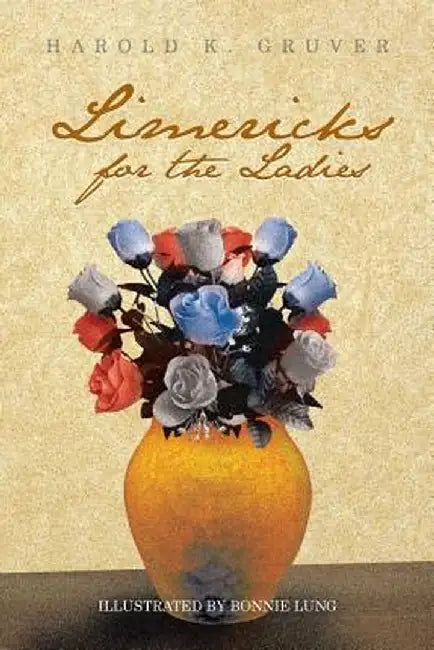 Limericks for the Ladies by Harold K. Gruver