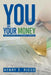 You and Your Money: Making Sense of Personal Finance by Henry E. Riggs