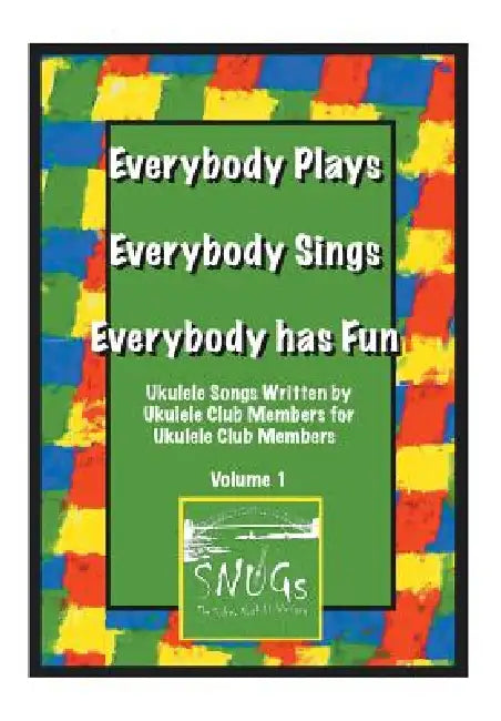 Everybody Plays, Everybody Sings, Everybody Has Fun by Snugs