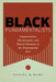 Black Fundamentalists: Conservative Christianity and Racial Identity in the Segregation Era by Daniel R. Bare