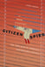 Citizen Spies: The Long Rise of America's Surveillance Society by Joshua Reeves