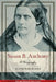 Susan B. Anthony: A Biography by Kathleen Barry
