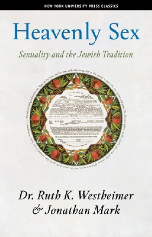 Heavenly Sex: Sexuality and the Jewish Tradition by Ruth K. Westheimer, Jonathan Mark