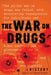 The War on Drugs: A History by David R. Farber