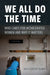 We All Do the Time: Who Cares for Incarcerated Women and Why It Matters by Holly Foster-Talbot