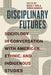Disciplinary Futures: Sociology in Conversation with American, Ethnic, and Indigenous Studies by Nadia Y. Kim