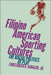 Filipino American Sporting Cultures: The Racial Politics of Play by Constancio R. Arnaldo Jr