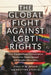 The Global Fight Against Lgbti Rights: How Transnational Conservative Networks Target Sexual and Gender Minorities by Phillip M. Ayoub