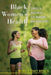 Black Women's Health: Paths to Wellness for Mothers and Daughters by Michele Tracy Berger