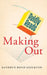 Avidly Reads Making Out by Kathryn Bond Stockton