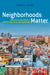 Neighborhoods Matter: How Place and People Affect Political Participation by Carrie Levan