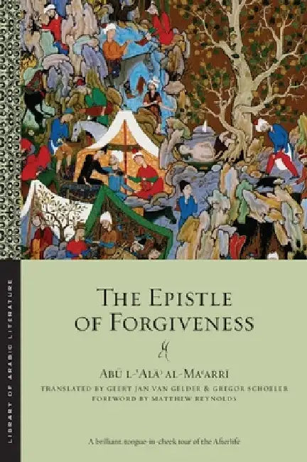 The Epistle of Forgiveness: Volumes One and Two by Abu L. Al-Maarri