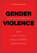 Gender Violence, 3rd Edition: Interdisciplinary Perspectives by Laura L. O'Toole