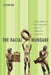 The Racial Mundane: Asian American Performance and the Embodied Everyday by Ju Yon Kim