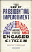 The Law of Presidential Impeachment: A Guide for the Engaged Citizen by Michael J. Gerhardt