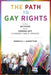 The Path to Gay Rights: How Activism and Coming Out Changed Public Opinion by Jeremiah J. Garretson