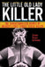 The Little Old Lady Killer: The Sensationalized Crimes of Mexicoas First Female Serial Killer by Susana Vargas Cervantes