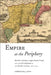Empire at the Periphery: British Colonists, Anglo-Dutch Trade, and the Development of the British Atlantic, 1621-1713 by Christian J. Koot
