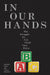 In Our Hands: The Struggle for U.S. Child Care Policy by Elizabeth Palley, Corey S. Shdaimah