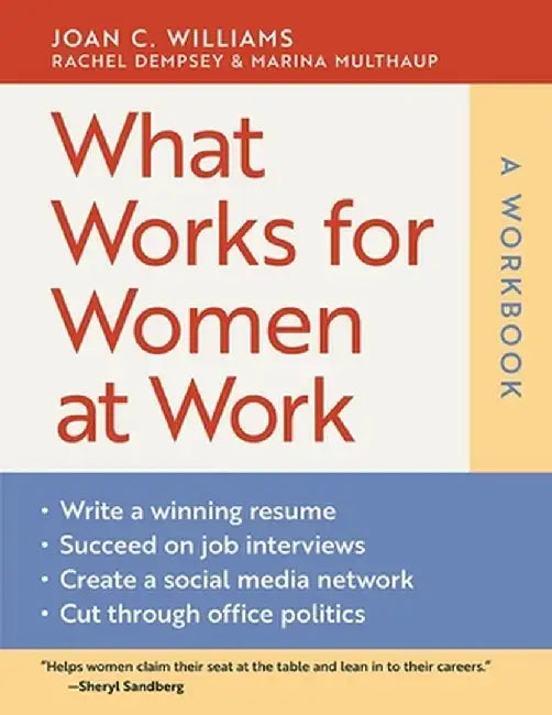 What Works for Women at Work: A Workbook: A Workbook by Joan C. Williams