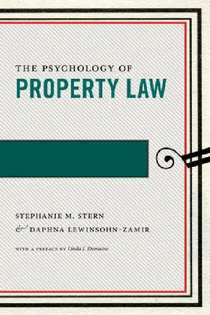 The Psychology of Property Law by Stephanie M. Stern