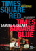 Times Square Red, Times Square Blue 20th Anniversary Edition by Samuel R. Delany