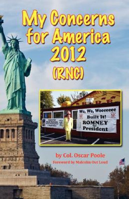 My Concerns for America 2012 (RNC) by Oscar Poole