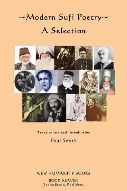 Modern Sufi Poetry: A Selection by Paul Smith