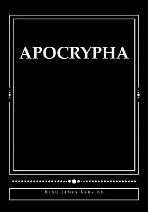 Apocrypha: King James Version by Derek A. Shaver