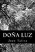 Doña Luz by Valera, Juan