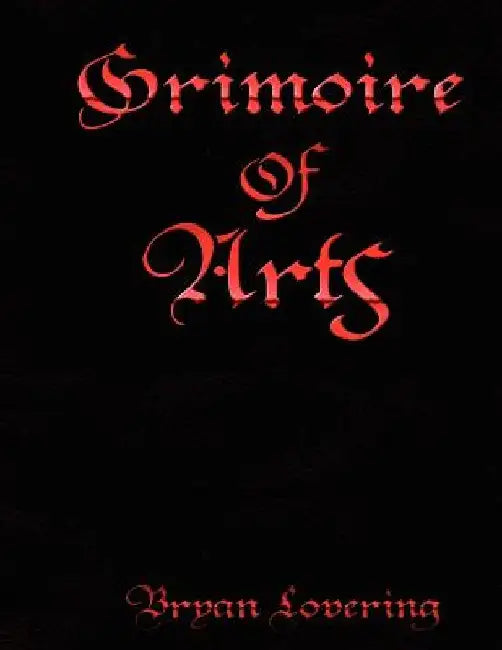 Grimoire of Arts by Bryan Lovering