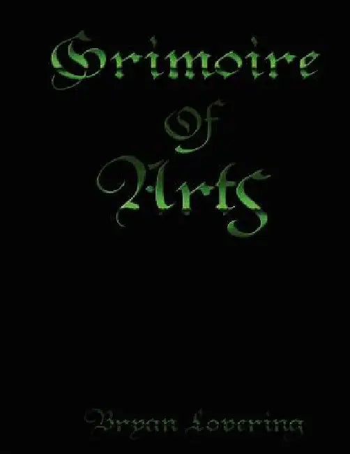 Grimoire of Arts by Bryan Lovering