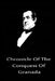 Chronicle Of The Conquest Of Granada by Washington Irving