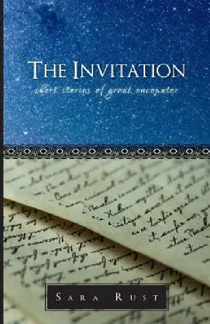 The Invitation by Sara M. Rust