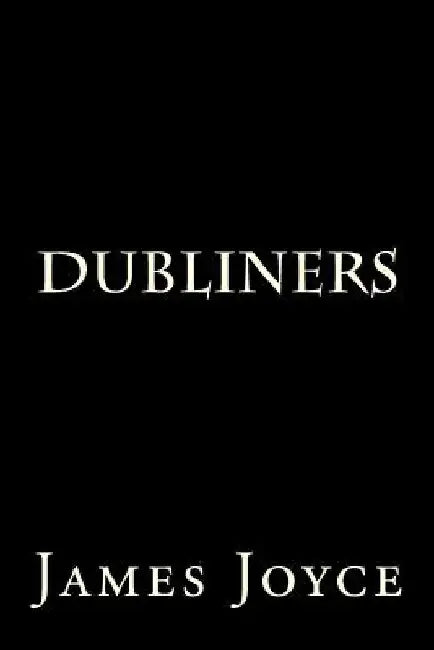 Dubliners by James Joyce