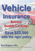 Vehicle Insurance: Beware: Double Coverage Save $22,000 with the right policy by Dan Keppel Mba