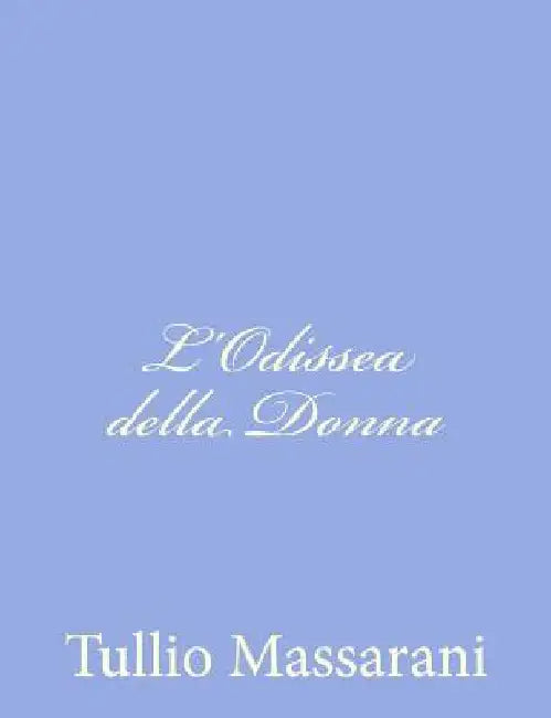 L'Odissea della Donna by Massarani, Tullio