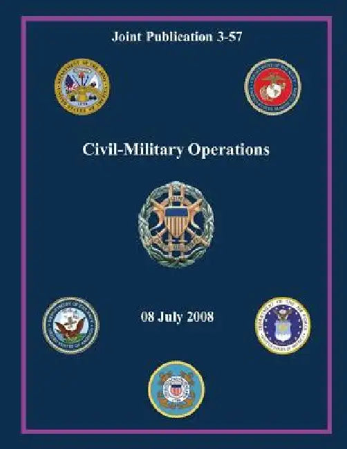Civil-Military Operations (Joint Publication 3-57) by Chairman of the Joint Chiefs Of Staff