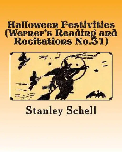 Halloween Festivities (Werner's Reading and Recitations No.31) by A. Foster