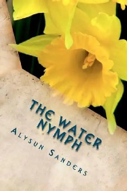 The Water Nymph by Alysun Sanders