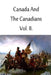 Canada And The Canadians Vol. II. by Richard Henry Bonnycastle