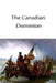 The Canadian Dominion by Oscar D. Skelton