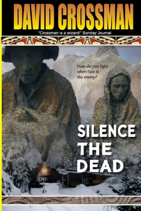 Silence the Dead: The Conlan Chronicle by David A. Crossman