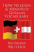 How to Learn and Memorize German Vocabulary: ... Using a Memory Palace Specifically Designed for th by Metivier, Anthony