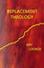 Replacement Theology by Floyd R. Looker Jr