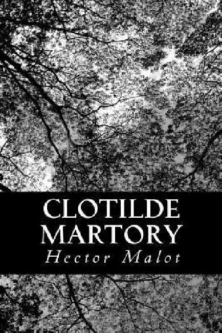 Clotilde Martory by Malot, Hector