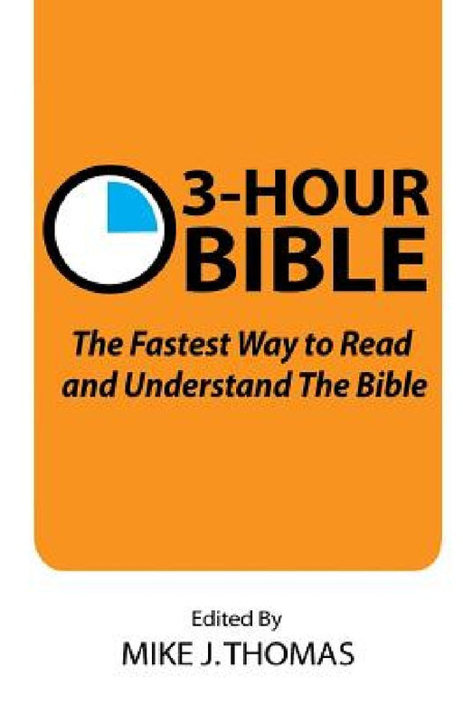 3-Hour Bible: Discover The Whole Bible With 12 Short Stories by Mike J. Thomas