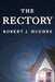 The Rectory by Robert J. Hughes