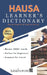 Hausa Learner's Dictionary: Hausa-English, English-Hausa by Kasahorow