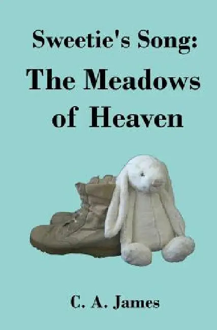 Sweetie's Song: The Meadows of Heaven by Jenna Foster